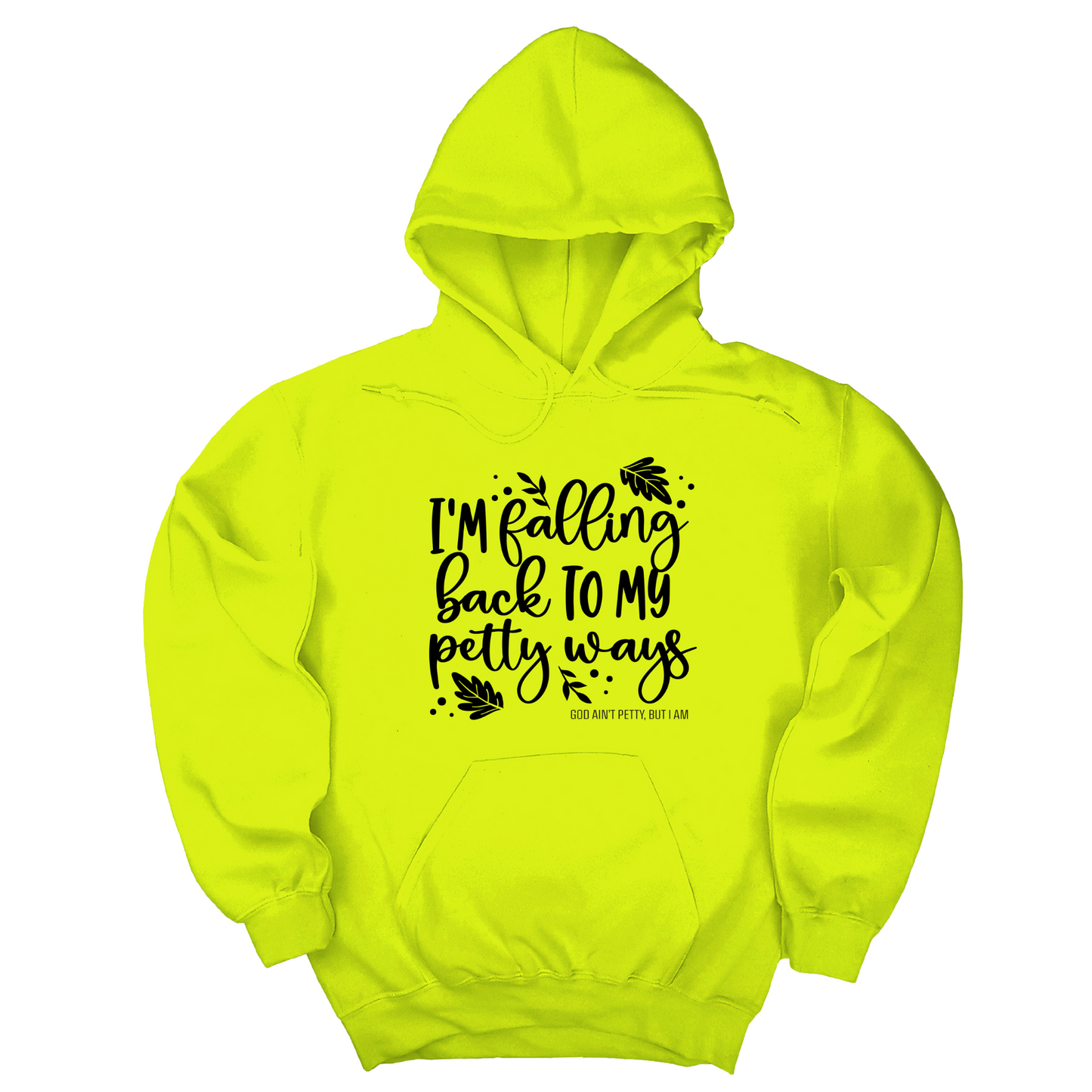 I'm Falling Back to my Petty Ways Unisex Hoodie