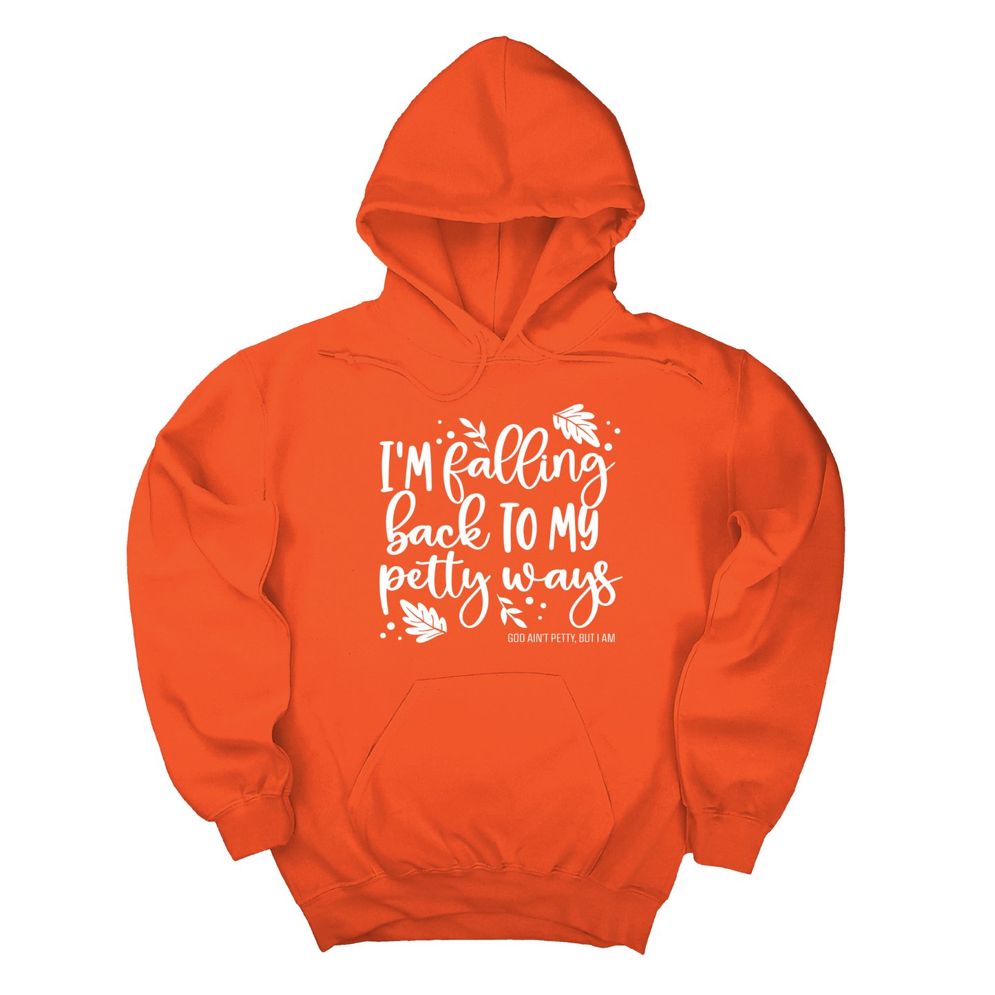 I'm Falling Back to my Petty Ways Unisex Hoodie