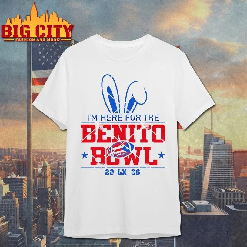 I’m Here For The Benito Bowl LX 2026 t-shirt