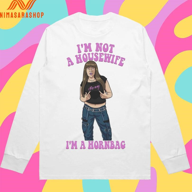 I’m Not A Housewife I’m A Hornbag Shirts