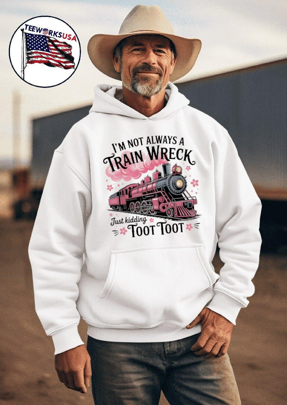 I’m Not Always A Train Wreck Just Kidding Toot Toot Train Shirt