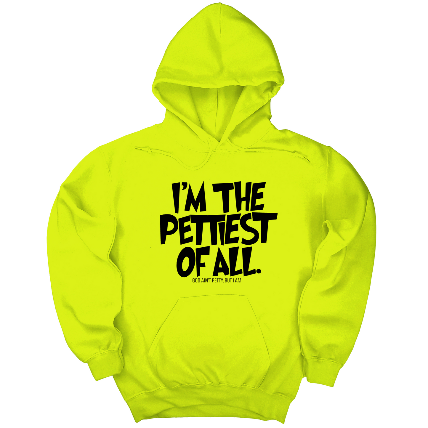 I'm Pettiest of All Unisex Hoodie