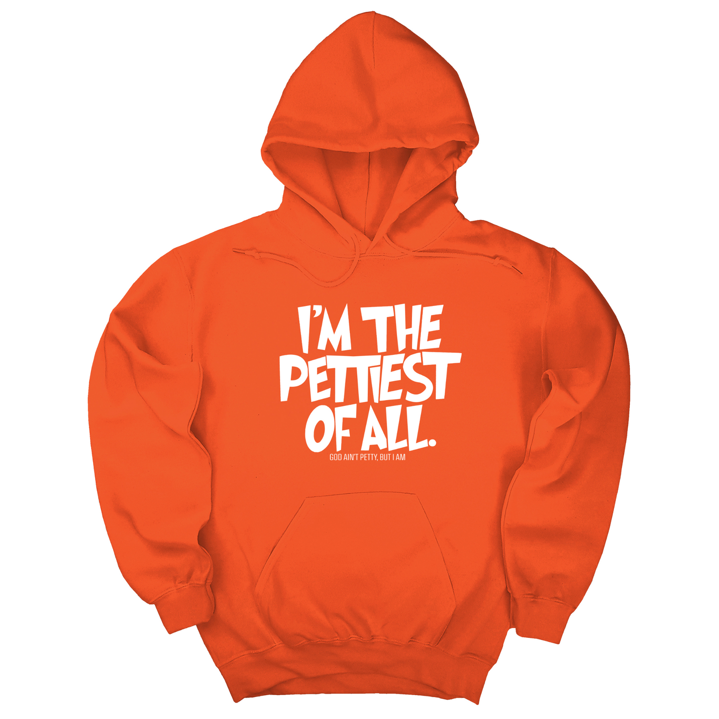 I'm Pettiest of All Unisex Hoodie