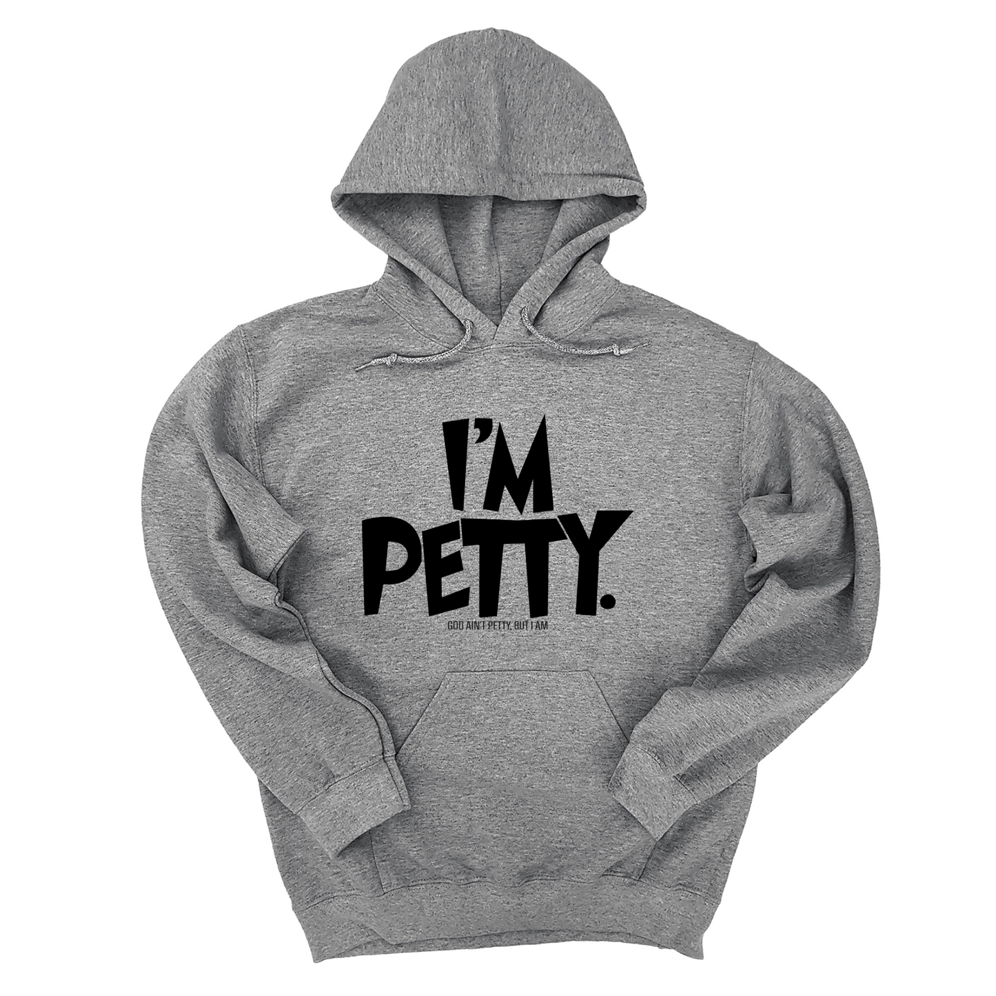 I'm Petty Unisex Hoodie