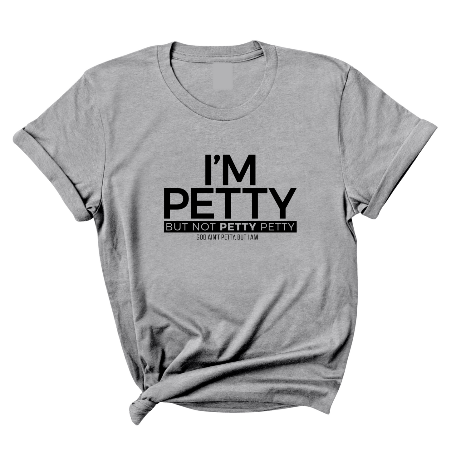 I'm Petty but not petty petty Unisex Tee (Quiz)