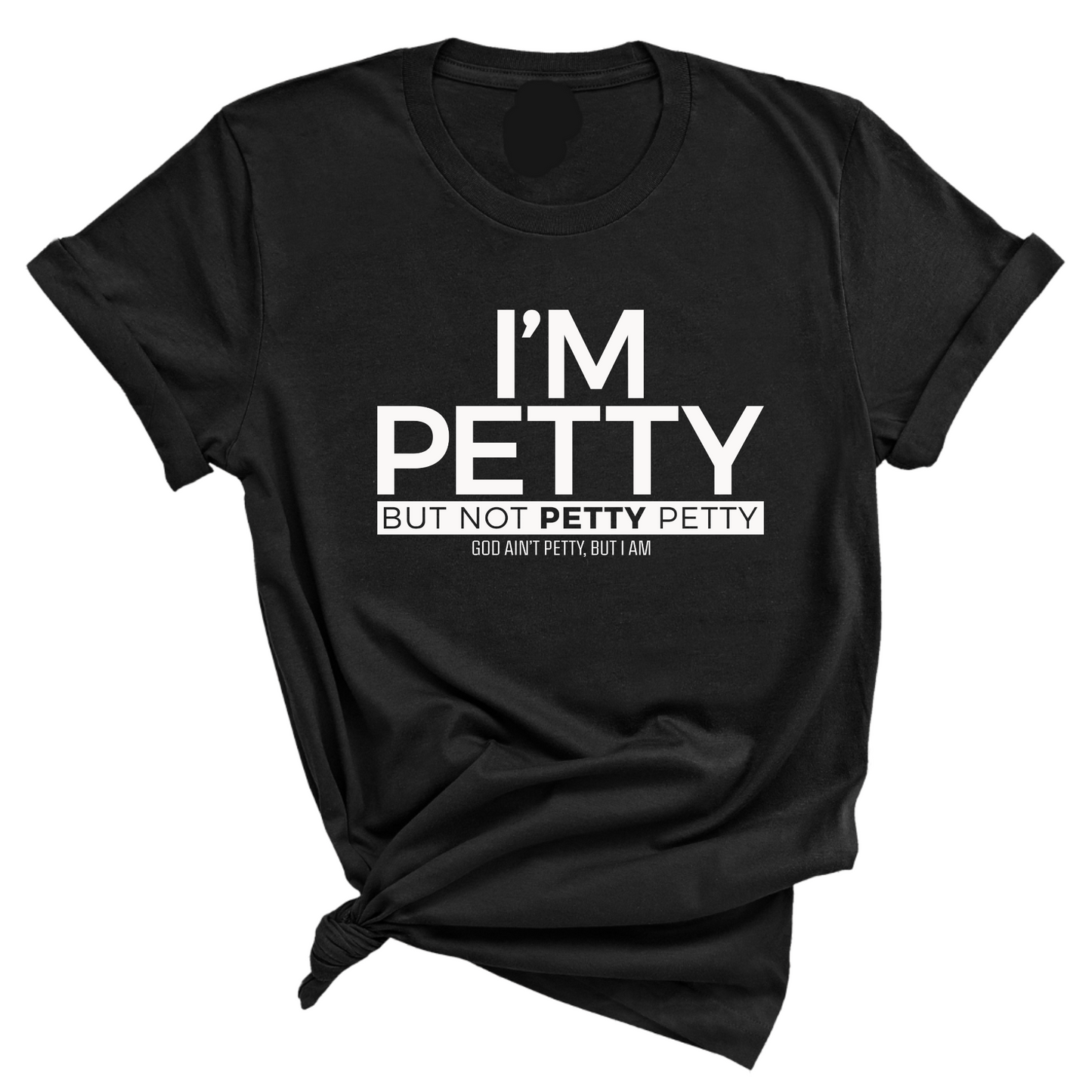 I'm Petty but not petty petty Unisex Tee (Quiz)