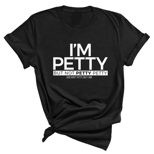 I'm Petty but not petty petty Unisex Tee (Quiz)