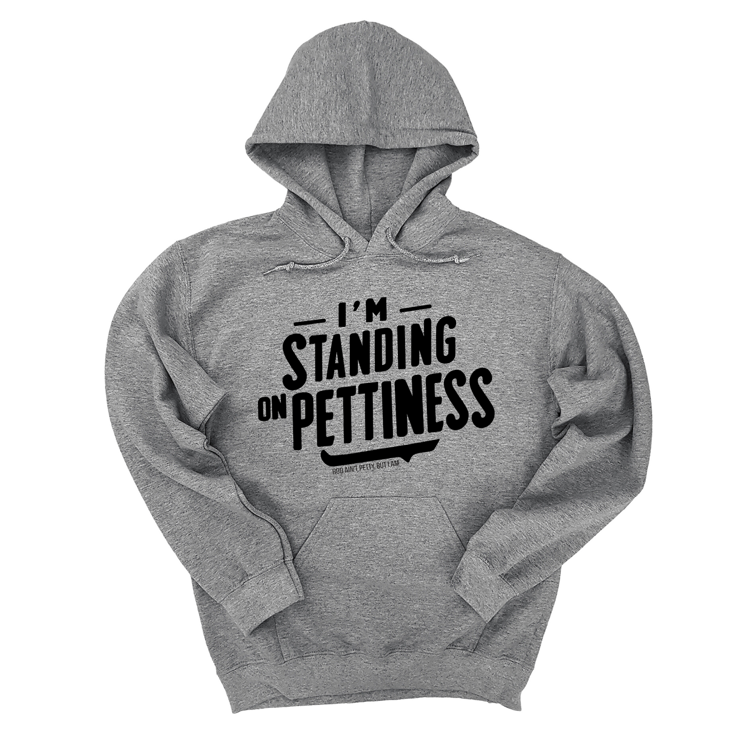 I'm Standing on Pettiness Unisex Hoodie