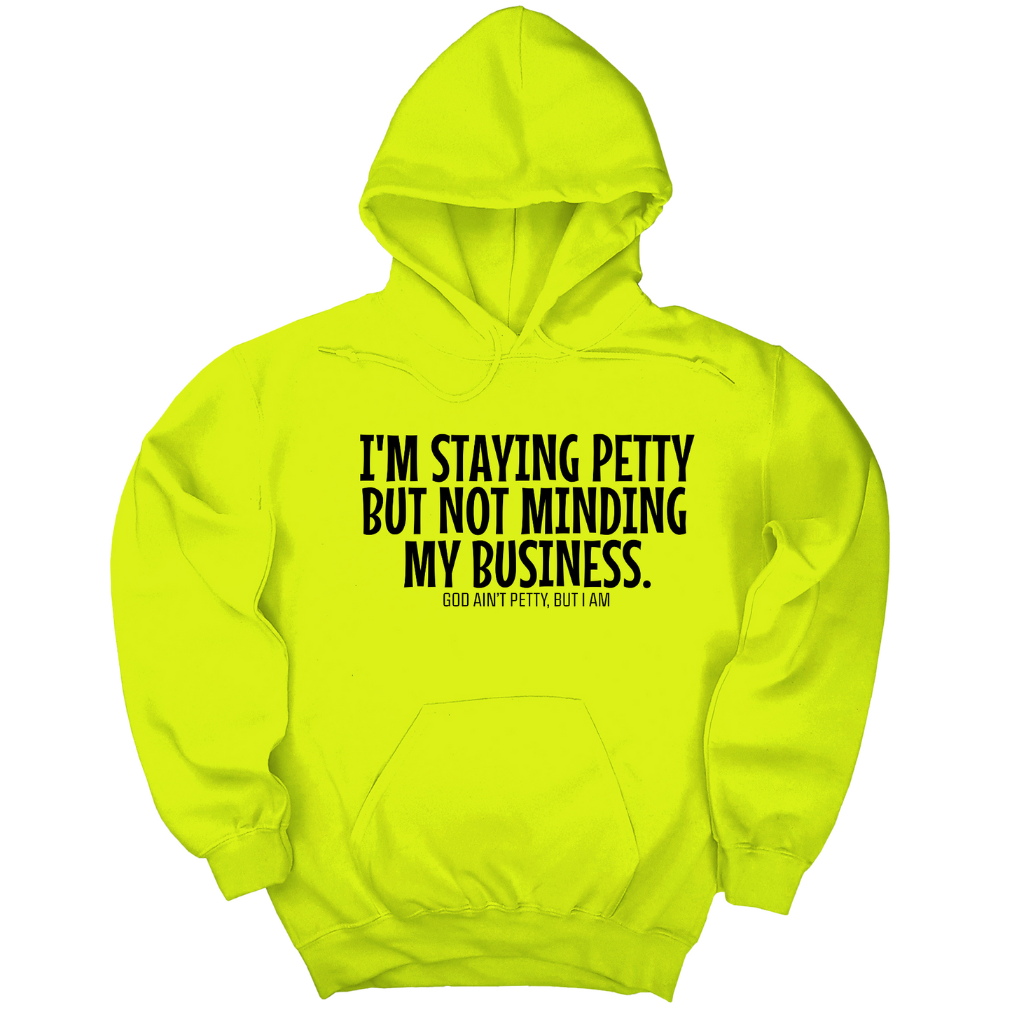 I'm Staying Petty But Not Minding My Business Unisex Hoodie