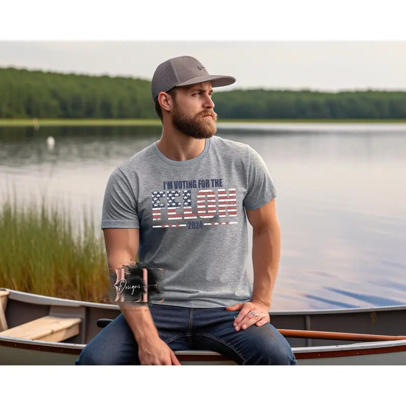 Im Voting For A Felon Shirt, Funny Election T-Shirt, Patriot Graphic Tee, Gift Idea for Guys Hoodie, Sweatshirt
