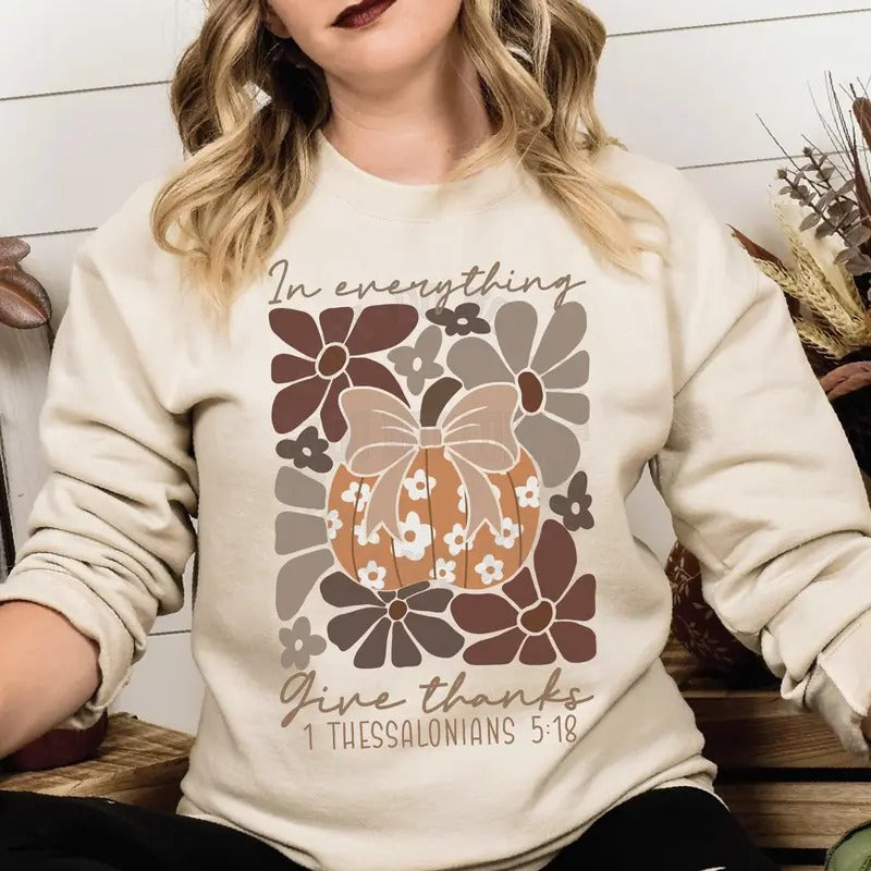 In Everything Give Thanks Thanksgiving Sweatshirt T-shirt Hoodie | UrbanDripWear.com