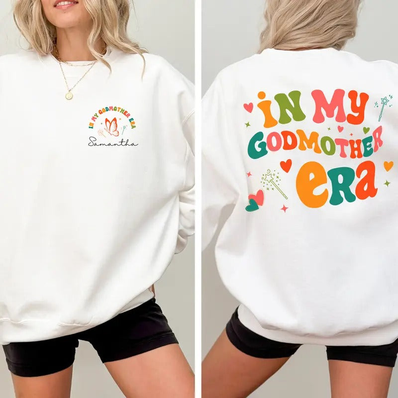 In Godmother Era Sweatshirt Godmother Gift God Mother Proposal Godmom Gift Mother Gift For Women New Godmother Gift...