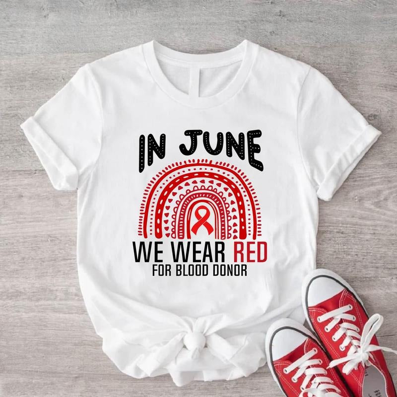 In June We Wear Red For Blood Donor Shirt, Red Rainbow Ribbon T-shirt, Blood Donation Tee, Matching Support Team Shirt,...