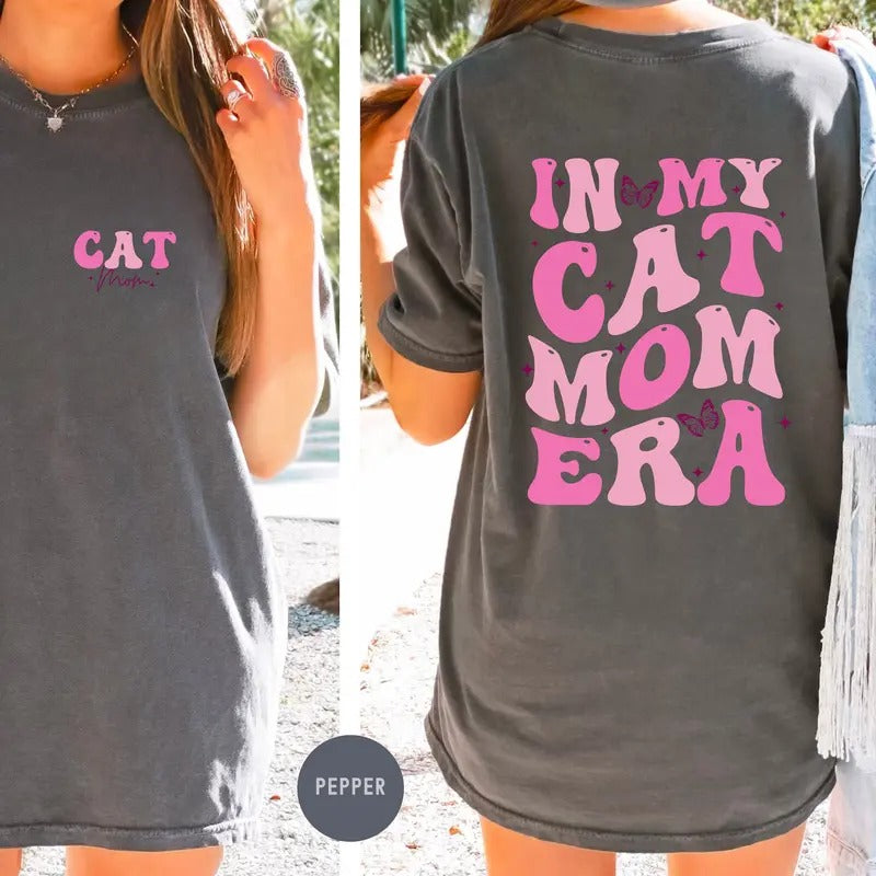 In My Cat Mom Era Shirt Cat Mom Shirt Cat Mom Life Shirt Cat Mom Vibes Shirt Cat Lover Shirt Fur Mama Shirt Pet Mom...