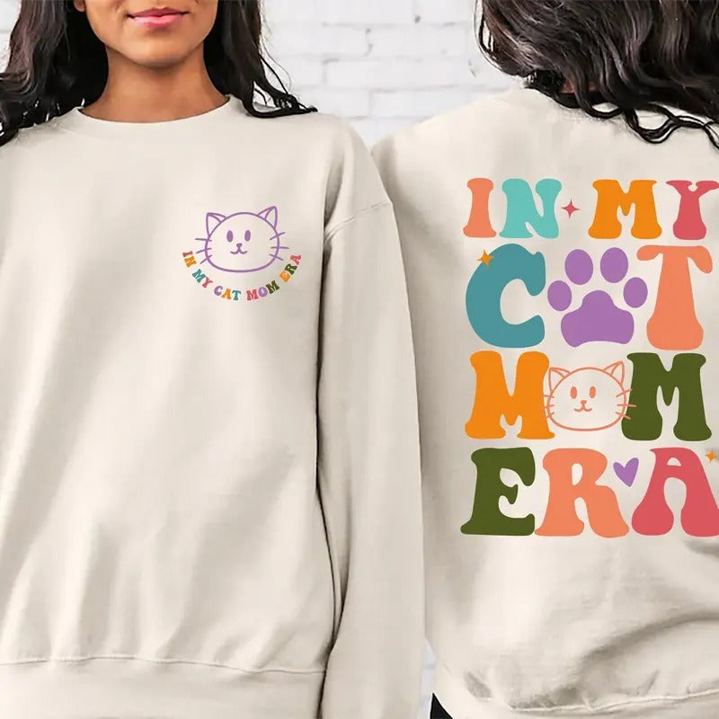 In My Cat Mom Era Sweatshirt Cat Mom Era Shirt Dog Mom Gift T-shirt Funny Mom Crewneck Cat Mom Birthday Gift TK43GN Hoodie