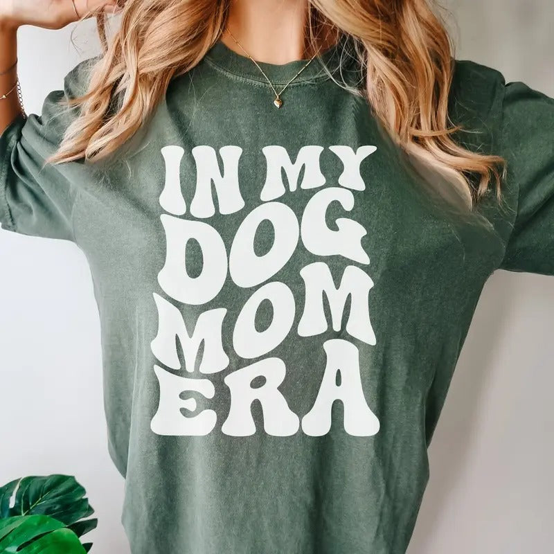 In My Dog Mom Era Shirt In My Mom Era Shirt Dog Mom Gift Dog Mom Shirt Comfort Colors Dog Lover Shirt Dog Owner Gift Dog...