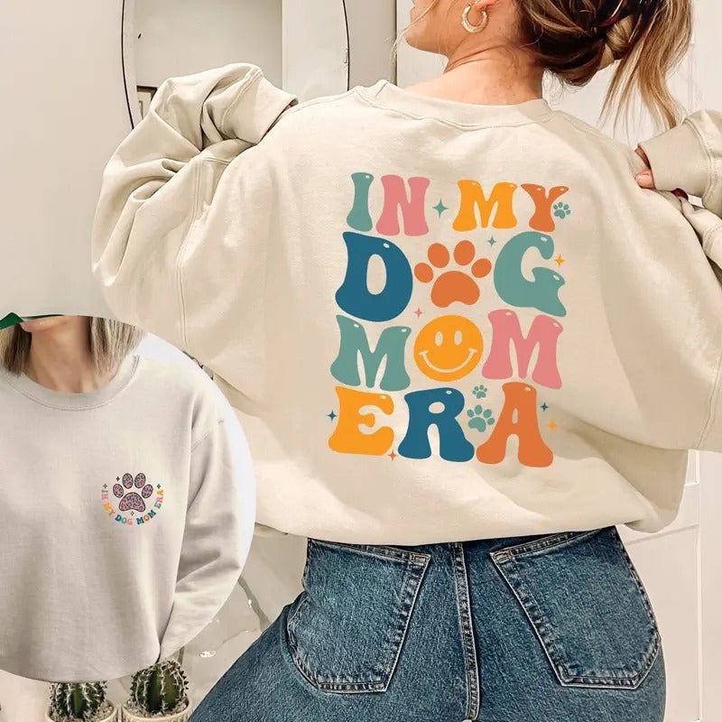In My Dog Mom Era Sweatshirt Dog Mom Era Shirt Dog Mom Gift T-shirt Funny Mom Crewneck Dog Mom Birthday Gift TK43GD Hoodie
