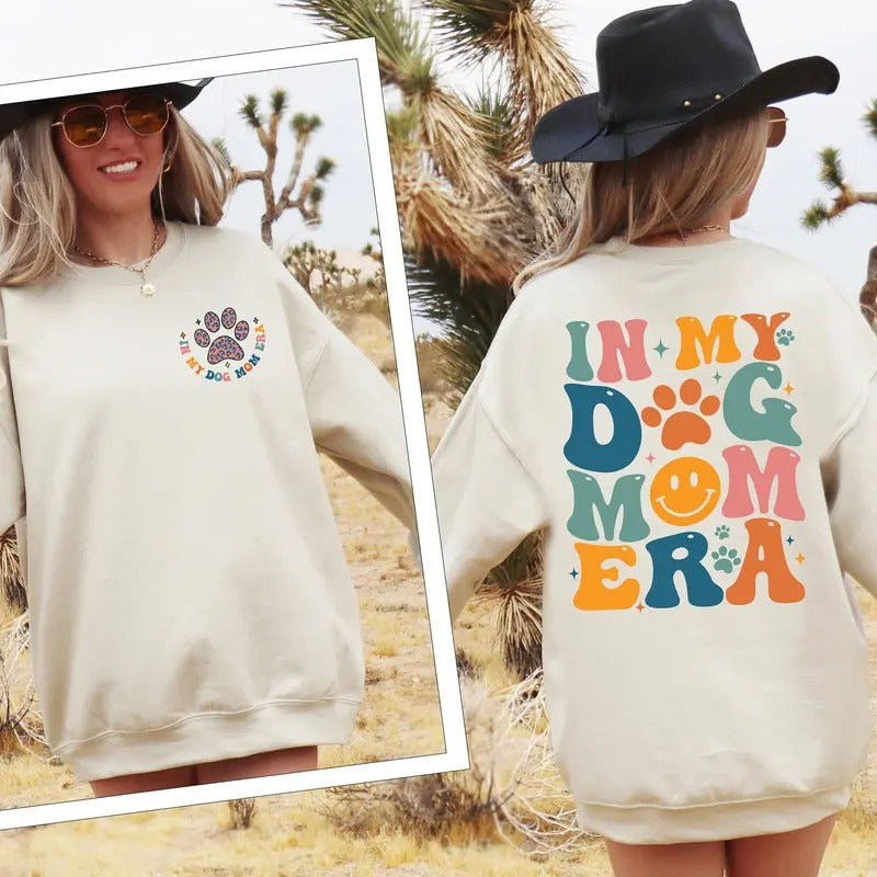 In My Dog Mom Era Sweatshirt Dog Mom Era Shirt Dog Mom Gift T-shirt Funny Mom Crewneck Dog Mom Birthday Gift TK43GN Hoodie