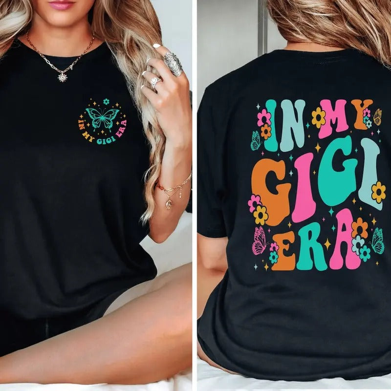 In My Gigi Era Shirt, Gigi Shirt, Funny Gigi Shirt Cotton Top Hoodie, Sweatshirt | UrbanDripWear.com