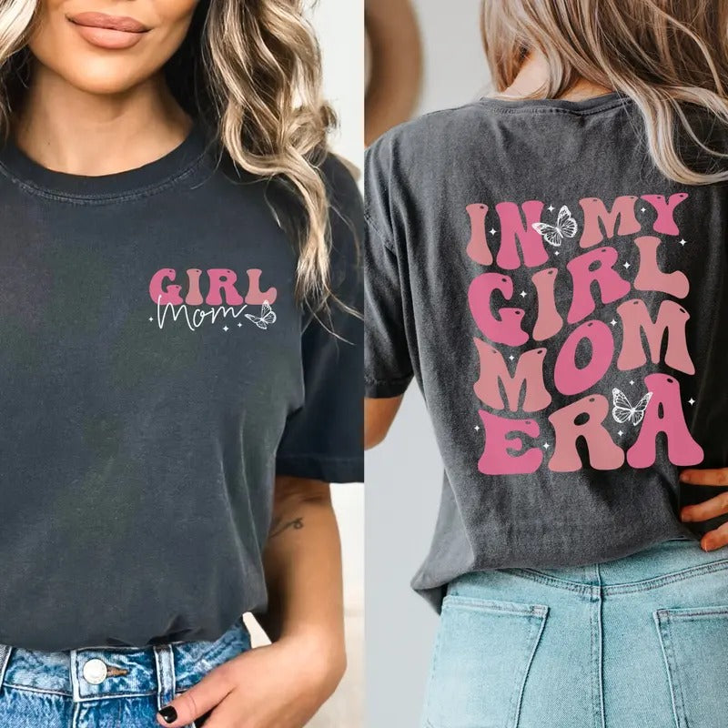 In My Girl Mom Era Shirt  Girl Mom T-shirt Girl Mama Era Shirt Hoodie, Sweatshirt | UrbanDripWear.com