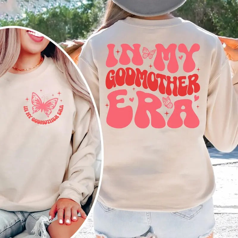 In My Godmother Era Sweatshirt Godmother Christmas Gift Godmother Proposal Godmom Gift God Mother Shirt Godmother...