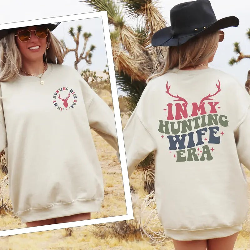 In My Hunting Wife Era Sweatshirt Hunting Season Shirt Deer Hunting Sweater Hunt Wife Crewneck Gift For Wife TK43GN Hoodie