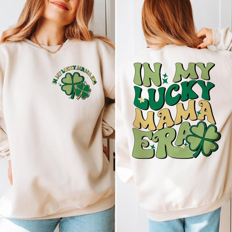 In My Lucky Mama Era Funny St patrick's Day Lucky Shamrock Stpatrick's Day Mama shirt Hoodie, Sweatshirt | UrbanDripWear.com