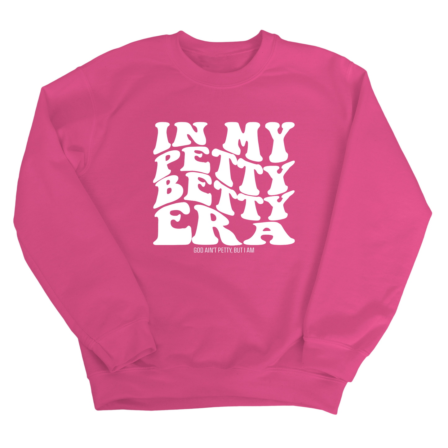 In My Petty Betty Era Unisex Sweatshirt