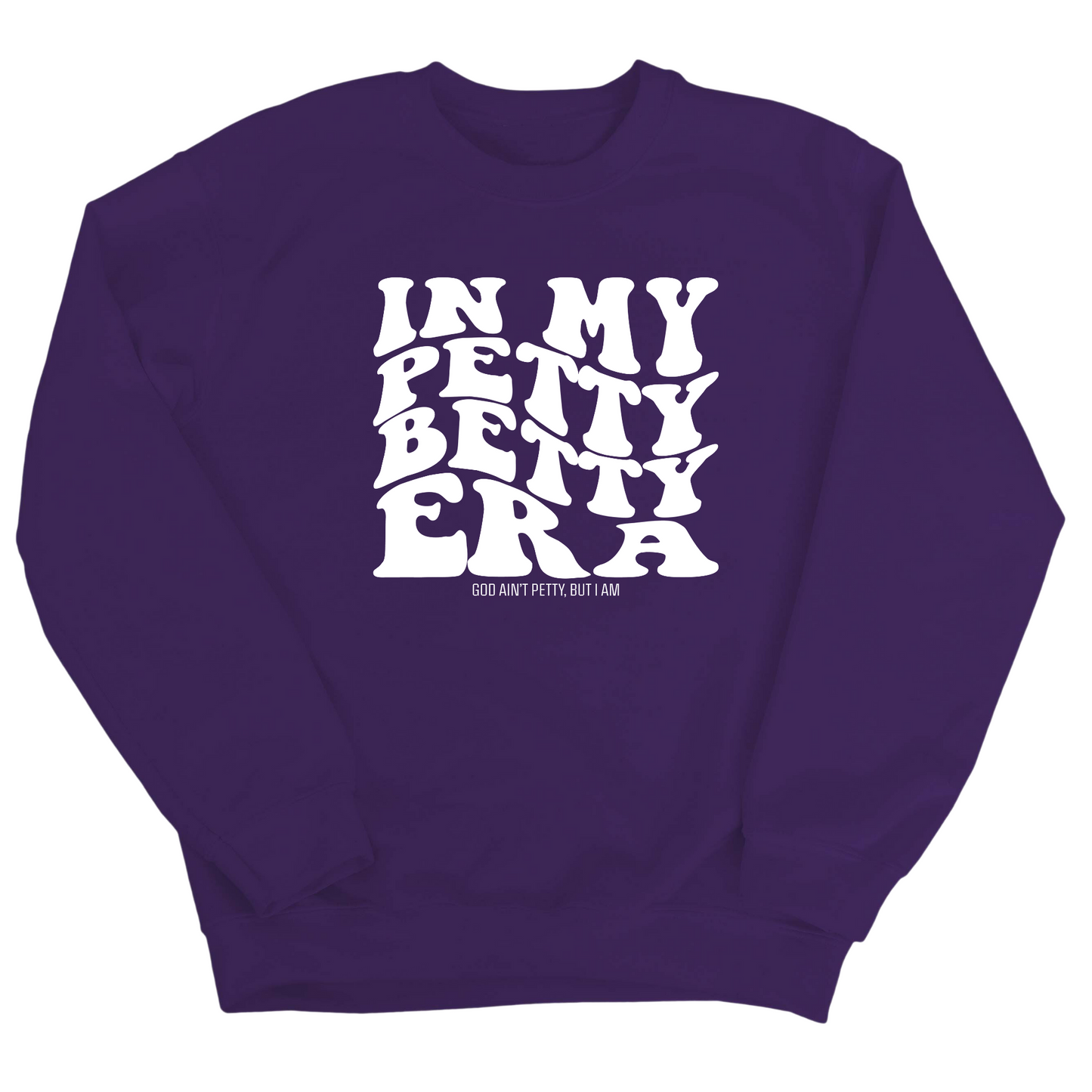 In My Petty Betty Era Unisex Sweatshirt