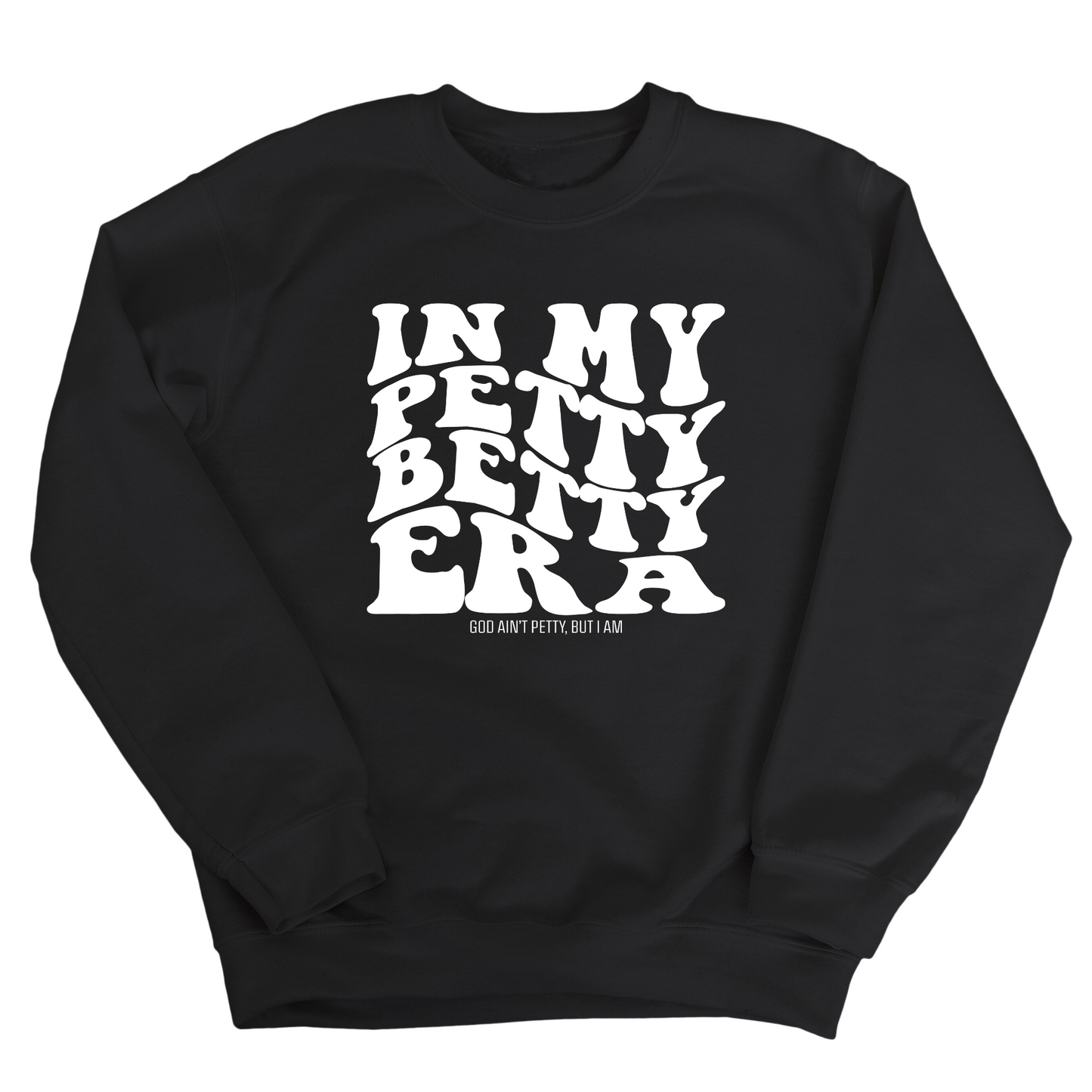 In My Petty Betty Era Unisex Sweatshirt