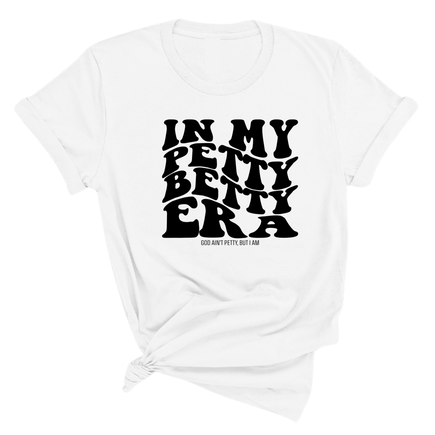 In My Petty Betty Era Unisex Tee