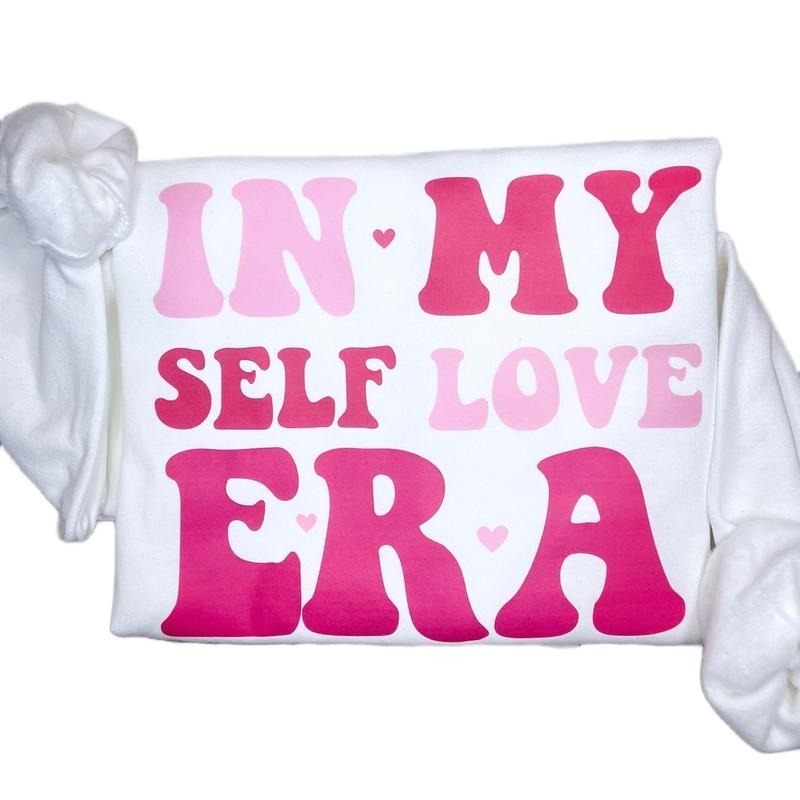 In My Self Love Era Sweatshirt, Cute Anti-Valentine's Day Sweatshirt T-Shirts, Hoodie | UrbanDripWear.com