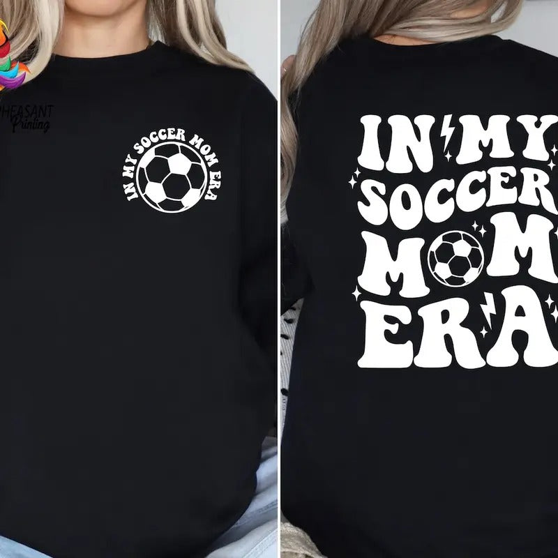 In My Soccer Mom Era shirt, Soccer Mom shirt,Soccer Lover  shirt Hoodie, Sweatshirt | UrbanDripWear.com