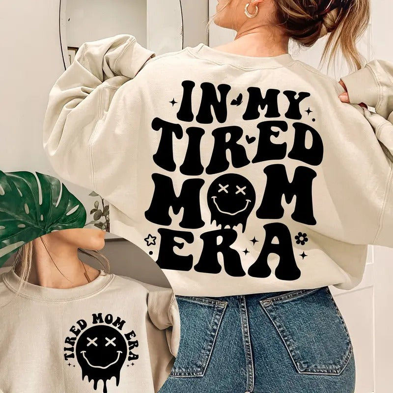 In My Tired Mom Era Sweatshirt Overstimulated Moms Club Mom Life Funny Mom Shirt Cool Mom Shirt Mom Gift In My Mom Era...