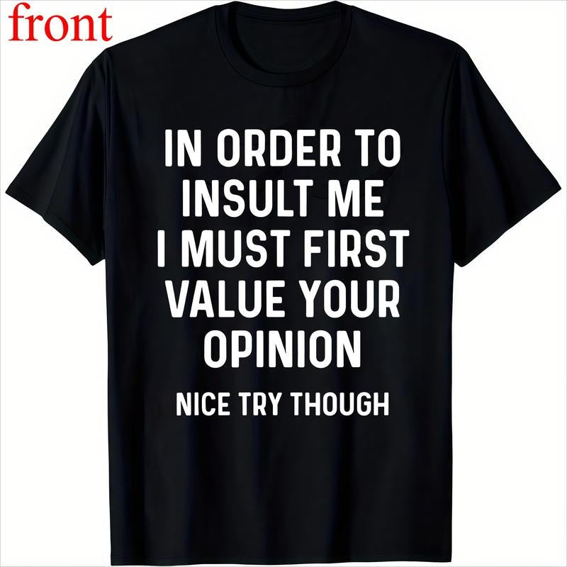 In Order To Insult Me I Must First Value Your Opinion T-ShirtFamily T-Shirt Hoodie, Sweatshirt | UrbanDripWear.com
