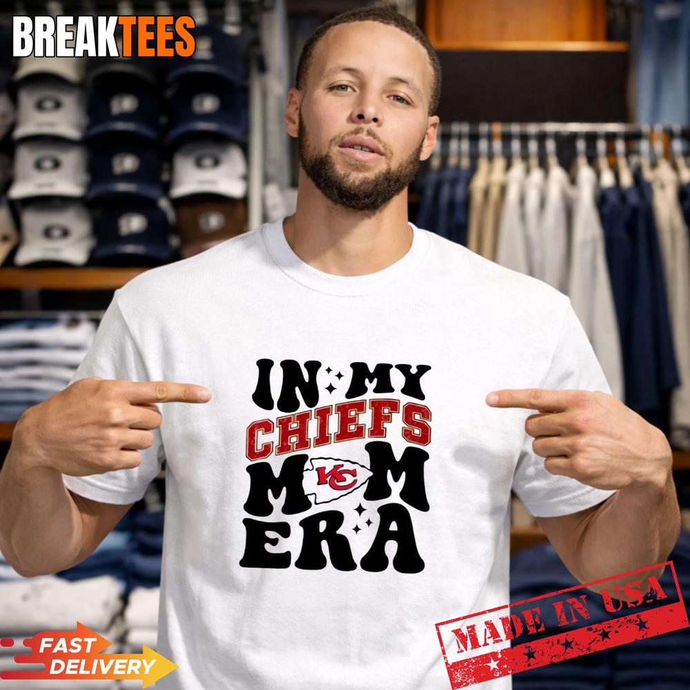 In my Kansas City Chiefs Football Mom Era T-Shirt