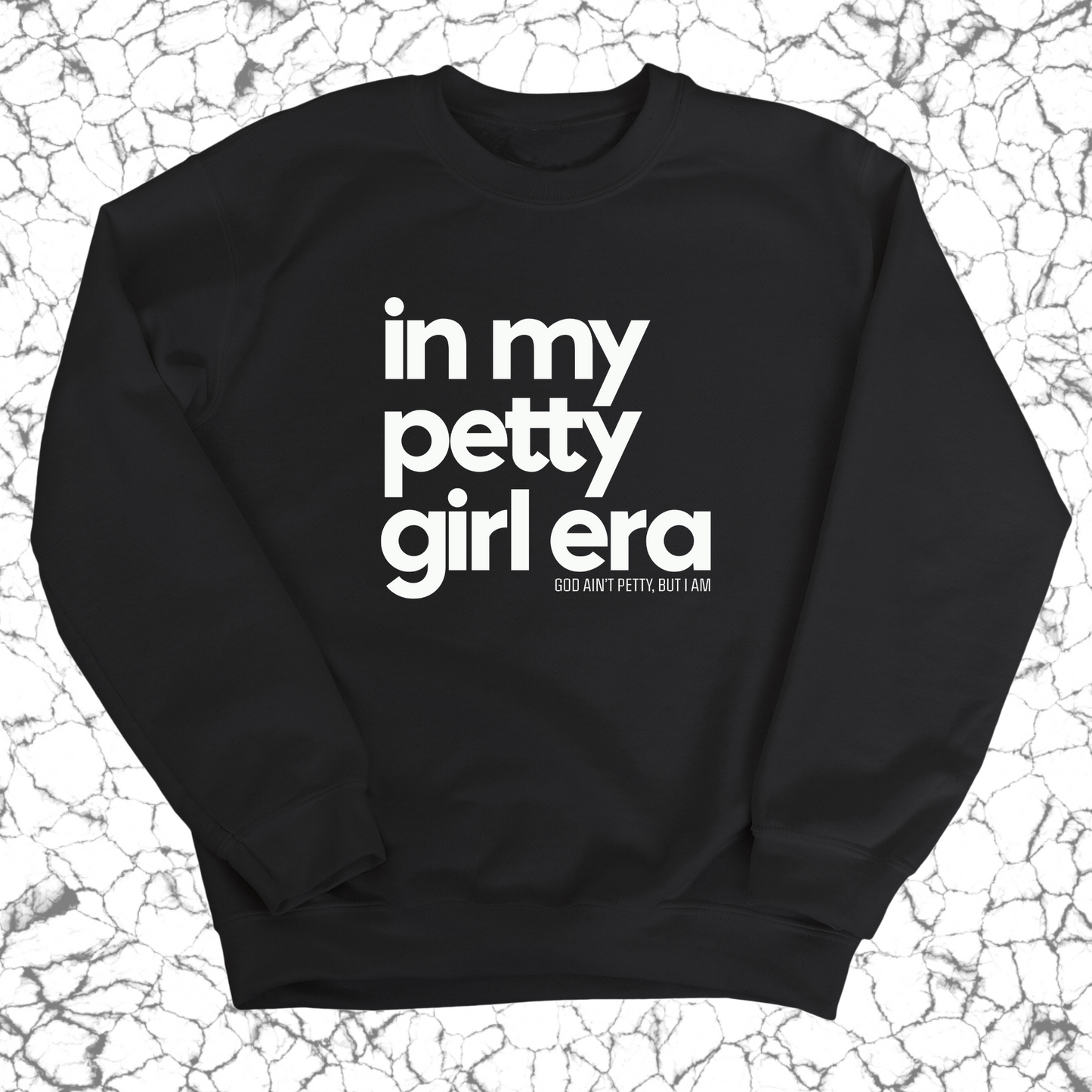 In my Petty Girl Era Unisex Sweatshirt