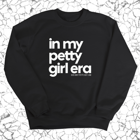 In my Petty Girl Era Unisex Sweatshirt