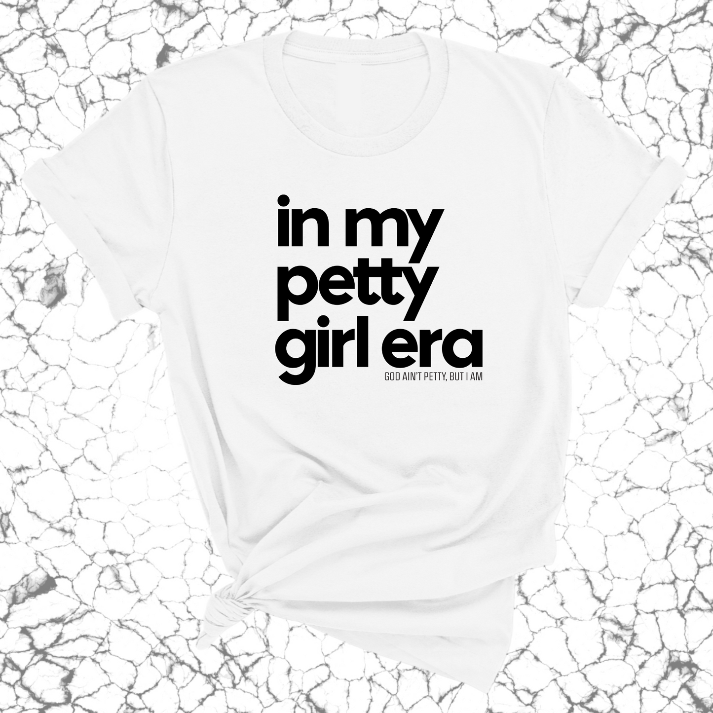 In my Petty Girl Era Unisex Tee