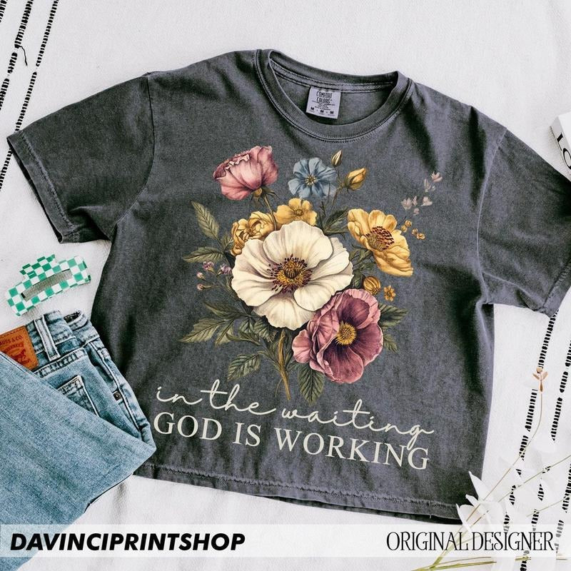 In the Waiting God is Working Shirt, Vintage Floral Christian Hoodie, Sweatshirt | UrbanDripWear.com