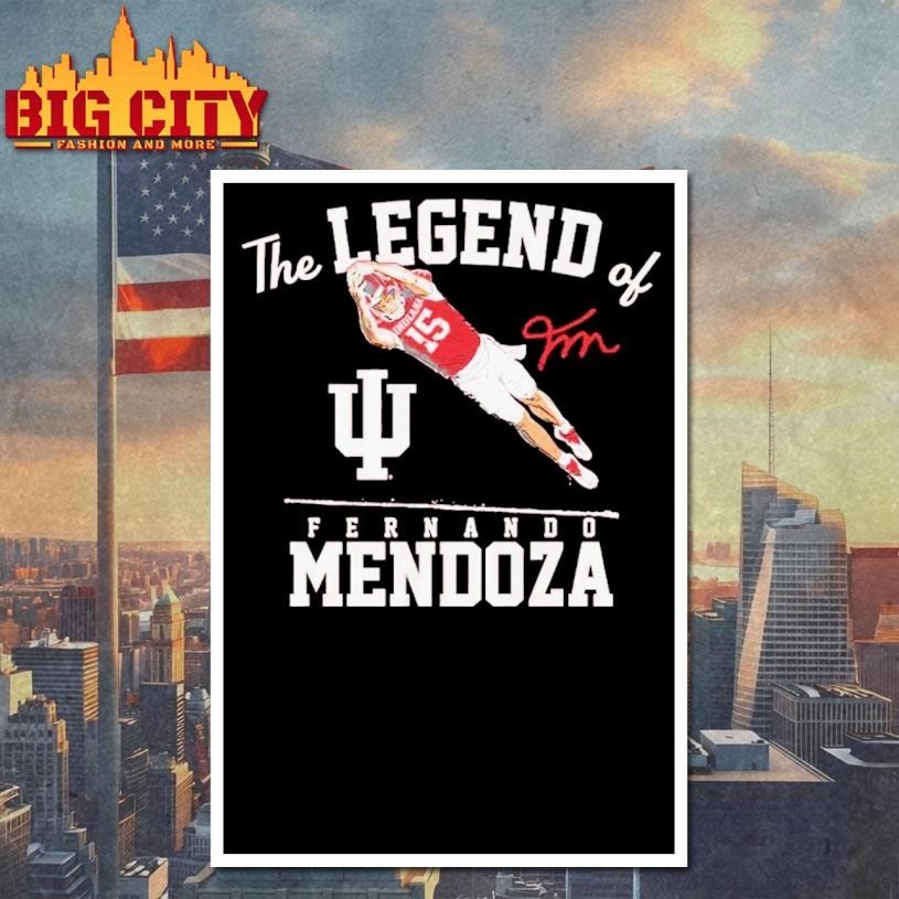Indiana Football The Legend Of Fernando Mendoza Shirt