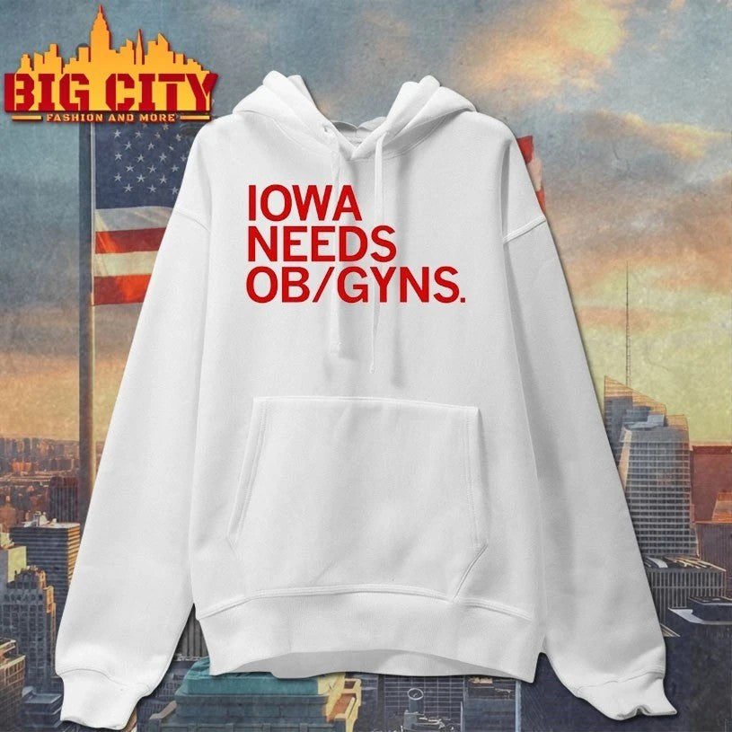 Iowa needs ob gyns t-shirt