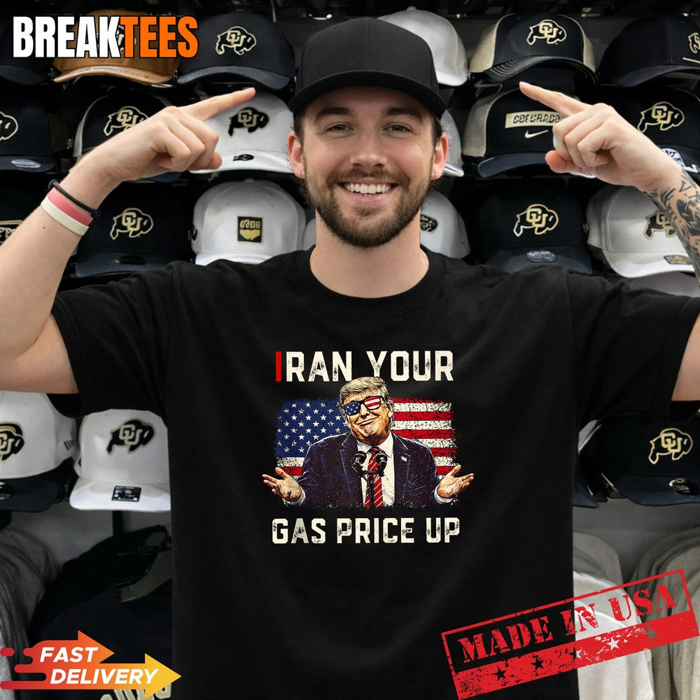 Iran Your Gas Price Up Funny Political No Kings Anti Trump Shirt