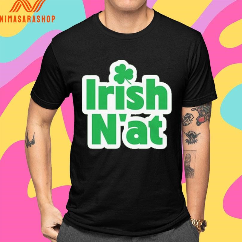 Irish N’at St.patrick’s Day Shirts