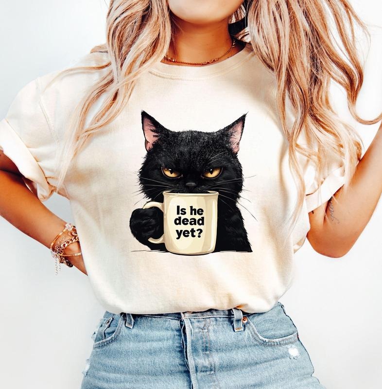 Is He Dead Yet Black Cat T-shirt, Dark Humor Graphic, Liberal Shirt, Democrat shirt, Funny  An..ti Trumpp Tee, Political...