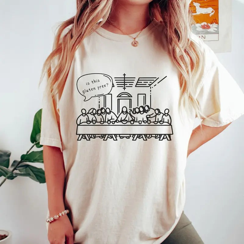 Is this gluten free Shirt,  Funny Last Supper Jesus Shirt Cotton Top Hoodie, Sweatshirt | UrbanDripWear.com