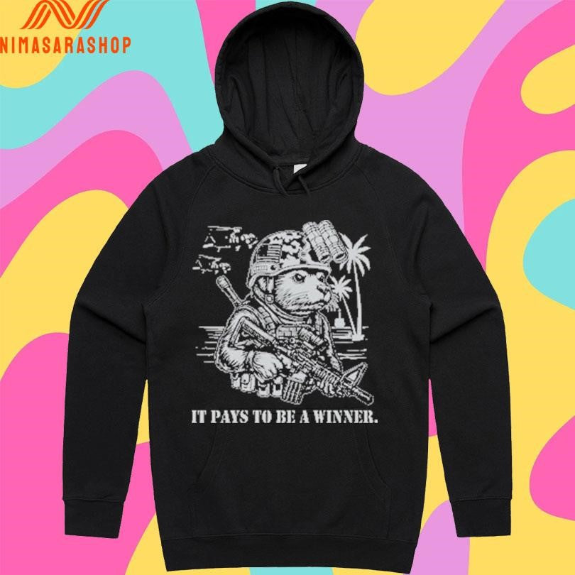 It Pays To Be A Winner Shirts