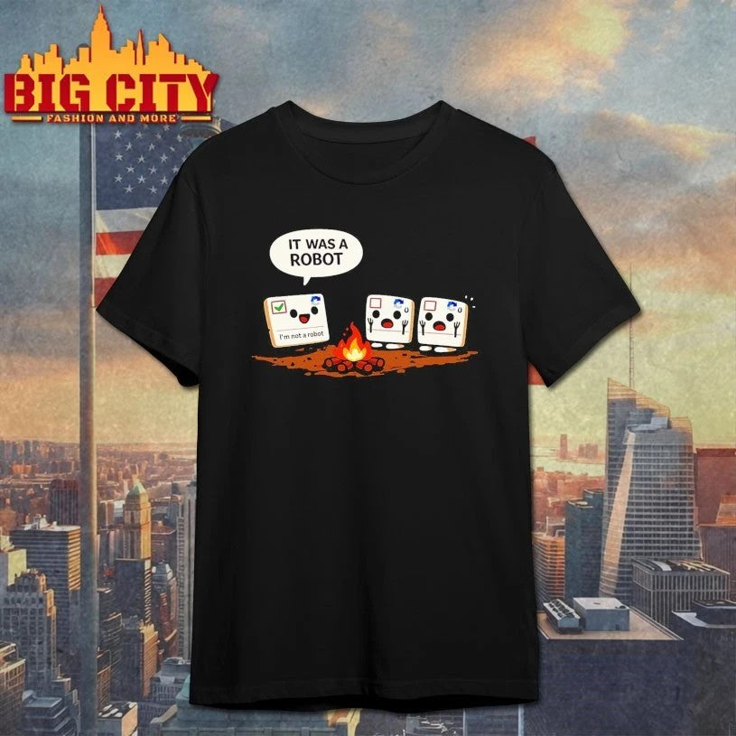 It Was A Robot I’m not a robot t-shirt