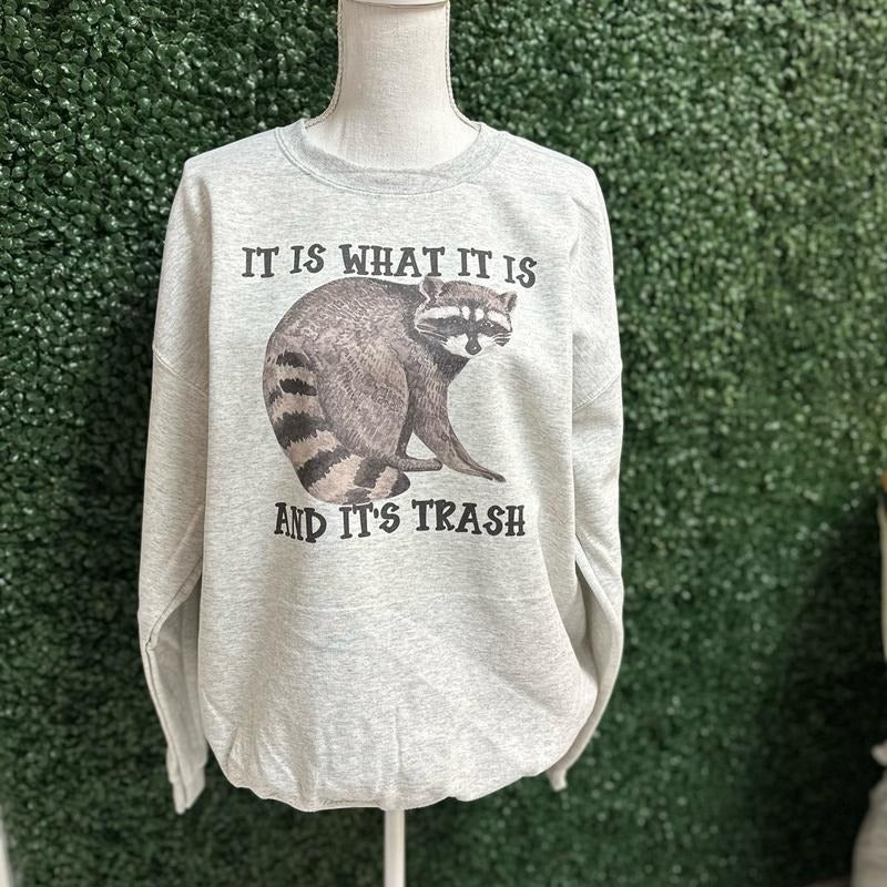 It is What It Is And Its TRASH Sweatshirt or Tee Hoodie | UrbanDripWear.com