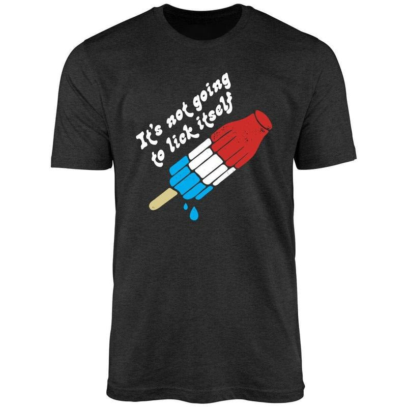 It's Not Going to Lick Itself Unisex Shirt Hoodie, Sweatshirt | UrbanDripWear.com